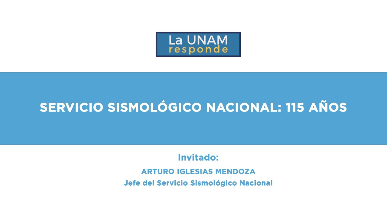 Servicio Sismológico Nacional: 115 años La UNAM responde 1210