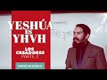 YESHÚA es YHVH | Los creadores Parte 2 | Clase 3 | Roeh David Acevedo