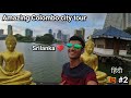 Colombo city tour- Hostel, Veg restaurant | India to Srilanka.