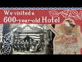 We visited a 600-year-old-Hotel in Japan
