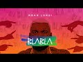NOAH LUNSI - BLABLA (Lyrics Video)