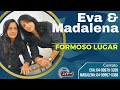 Formoso lugar - Eva e Madalena