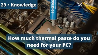 How much thermal paste do you need for your PC?