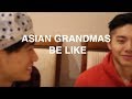 5 Things Chinese Grandmas Do (way too loving) | Asian American Problems