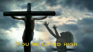 Michael W Smith - Be Lifted High w/lyrics