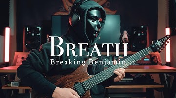 Breaking Benjamin - Breath | Guitar Cover