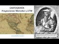 CARTOGRAFÍA - Proyección Mercator y UTM