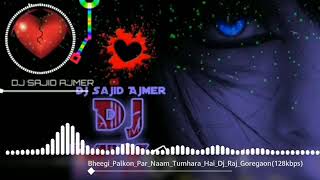 Beech Bhanwar Kashti Badi Dur Kinara Hai Bheegi Palko Par bas Naam Tumhara Hai DJ hi tech song Resimi