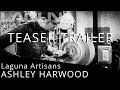 Teaser Trailer: Ashley Harwood, Laguna Artisans Teaser Trailer: Ashley Harwood, Laguna Artisans