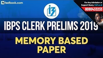 IBPS Clerk Memory Based Paper 2019 | IBPS Clerk Prelims Exam Review / Analysis by Experts