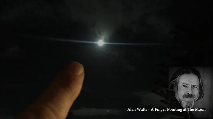 Alan Watts   A Finger Pointing at The Moon