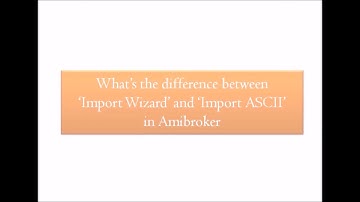 Import Wizard and Import ASCII in Amibroker
