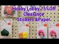 Hobby Lobby 75% off Clearance Shop With Me In Store | Stickers & Paper