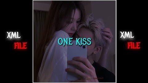 ONE KISS 🎶 || ALIGHT MOTION PRESET 🔰 XML FILE IN DESCRIPTION ⬇️🔰