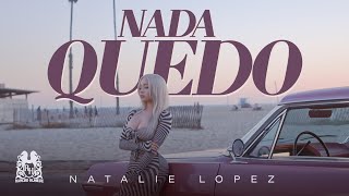 Natalie Lopez - Nada Quedo [Lyric Video]