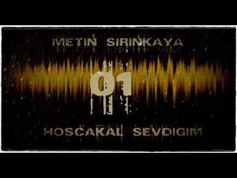 Metin Şirinkaya- Hoşçakal Sevdiğim