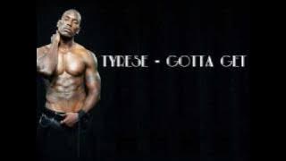 Tyrese - Gotta Get You ( With Lyrics )