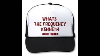 REM - What&#39;s the Frequency Kenneth? (JuanP Remix)