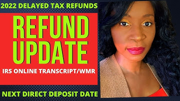 REFUND Update-IRS Tax Refund 2022-WMR where’s my refund 2022