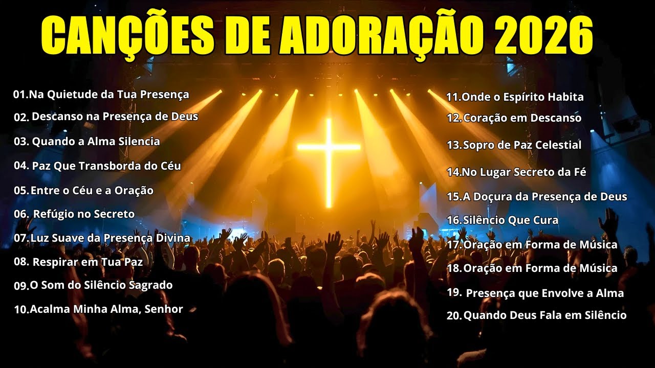 O MELHOR DA CANÇÃO DE ADORAÇÃO 2026 | LOUVORES DE PAZ, GRATIDÃO E PRESENÇA DE DEUS.