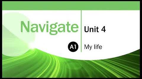 Navigate Beginner A1 Unit 4 🙂