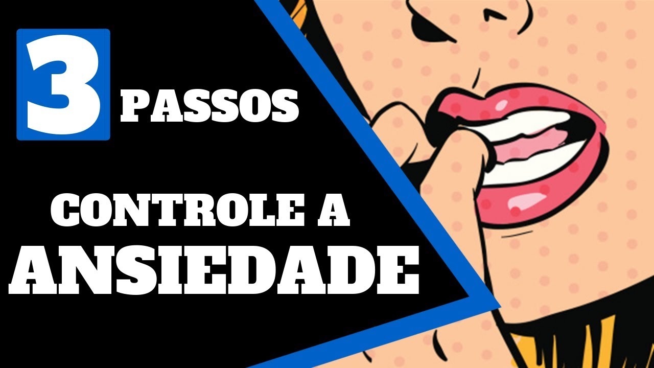 COMO ELIMINAR A ANSIEDADE - 3 PASSOS - YouTube