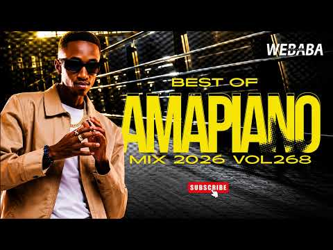 BEST OF AMAPIANO MIX 2026 Vol 266 | Dj Webaba