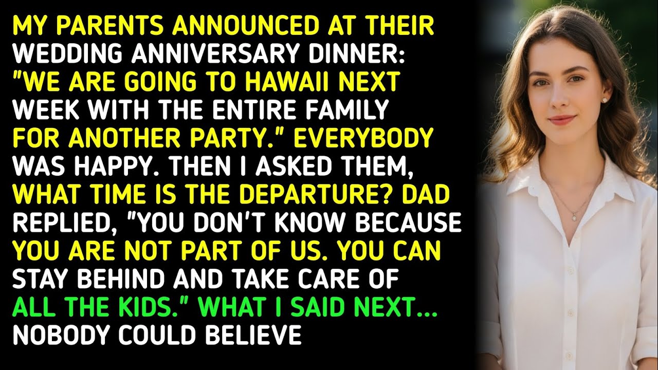 MY PARENTS ANNOUNCED AT THEIR WEDDING ANNIVERSARY DINNER: "WE ARE GOING TO HAWAII NEXT WEEK WITH ...