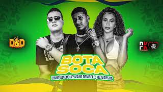 Tinho do Coque, Mano Dembele, Mc Marsha - Bota soca (#BregaFunk)