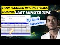 How I Scored 95% in Class 12 Physics boards| My Exam Day Experience + Last Minute tips