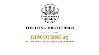 The Whispered Long Discourses (ASMR) - DN 25: The Lion’s Roar at the Monastery of Lady Udumbarikā