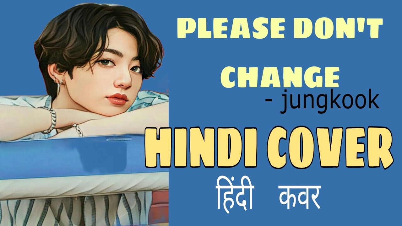 JUNGKOOK  PLEASE DONT CHANGE HINDI COVER  bts  jungkook  hindiversion