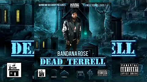 BMG Presents Bandana Rose - Dead Terrell (Uncle Te...