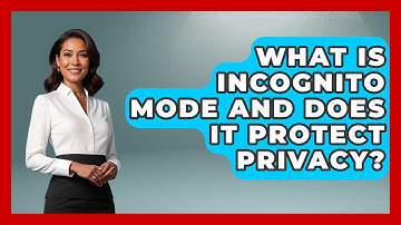 What Is Incognito Mode And Does It Protect Privacy? - Learn About Libertarianism