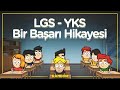 LGS - YKS ve Bir Başarı Hikayesi | RANDOM