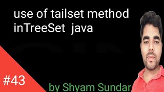 use of tailset method inTreeSet  java || Shyam Sundar screenshot 4