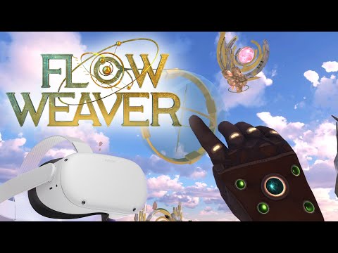 VR Missions #10 - FLOW WEAVER