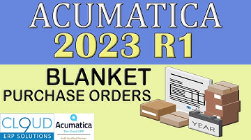 Acumatica 2023 R1 - Blanket PO updates