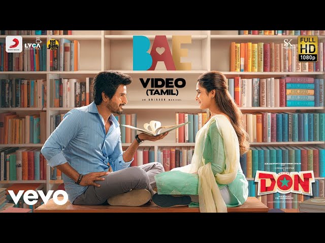 Don - Bae Video | Sivakarthikeyan, Priyanka Mohan | Anirudh Ravichander class=