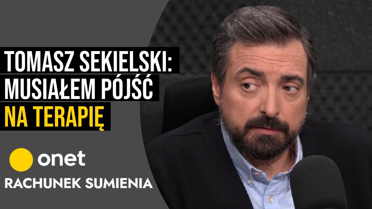 Tomasz Sekielski: Musiałem pójść na terapię | Rachunek sumienia