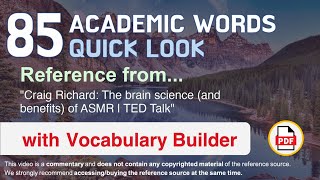 85 Academic Words Quick Look Ref from "Craig Richard: The brain science (and benefits) of ASMR, TED"