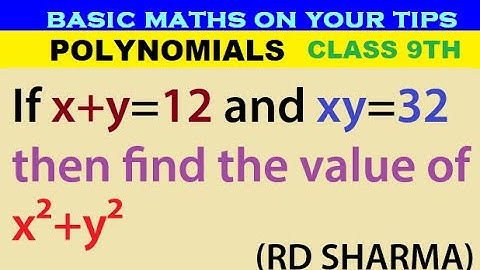 If x+y=12 and xy=32 find the value of x²+y² #polynomialclass9