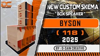 Plan Skema Box Subwoofer Byson 118 New Custom 2025 By Dsain Creative equipment
