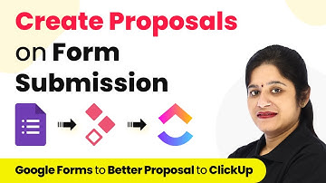 How to Create Proposals on Form Submission - Google Forms, Better Proposal, ClickUp