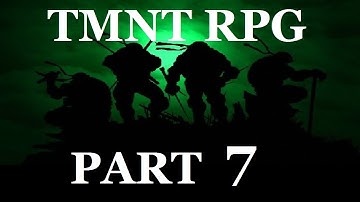 Enter Dimension Y - TMNT RPG Part 7 - Third Strongest