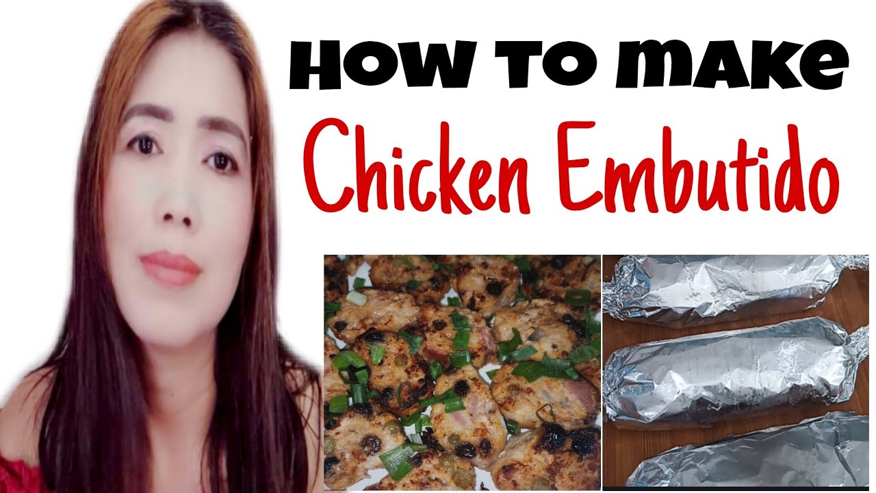 HOW TO MAKE CHICKEN EMBUTIDO SPECIAL CHICKEN EMBUTIDO RECIPE YouTube