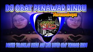 DJ OBAT PENAWAR RINDU || REMIX VIRAL TIKTOK FULLBASS TERBARU