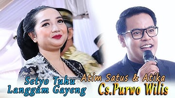 TOMBO KESEL..! LANGGAM SETYO TUHU // ATIKA & ATIM SATUS // CS PURWO WILIS // WIJAYA KUSUMA AUDIO