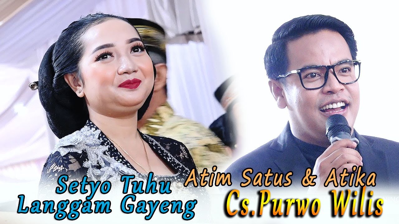 TOMBO KESEL..! LANGGAM SETYO TUHU // ATIKA & ATIM SATUS // CS PURWO WILIS // WIJAYA KUSUMA AUDIO