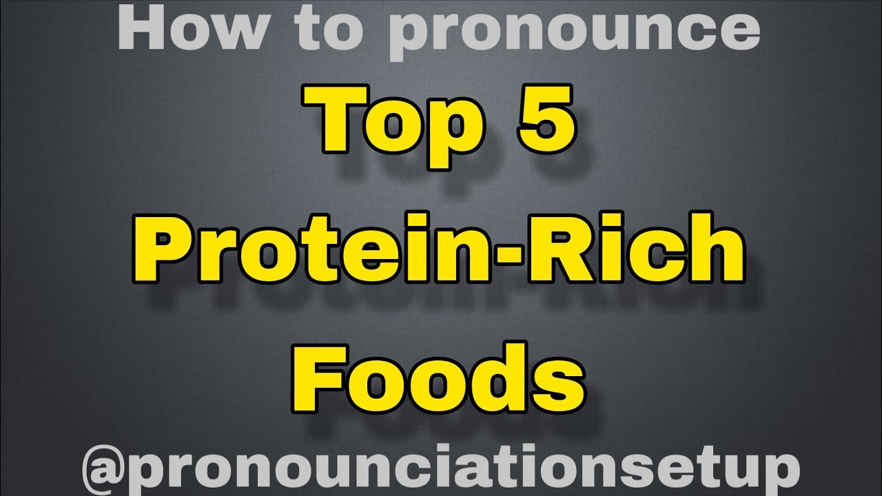 How To Learn Top 5 Protein-Rich Foods | How To Say Foods | How To Pronounce Foods